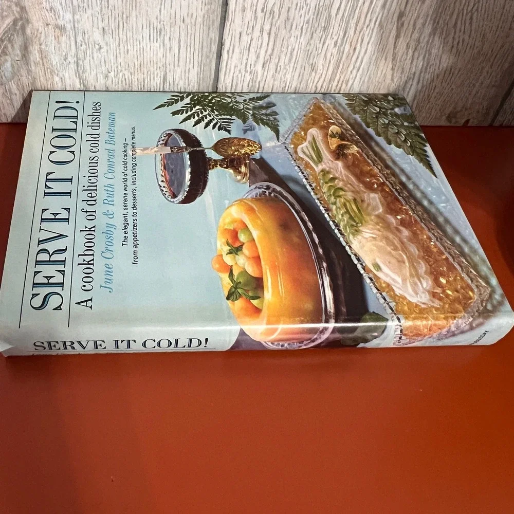 Serve It Cold! Cookbook June Crosby Ruth Conrad Bateman 1969 Book Club Edition